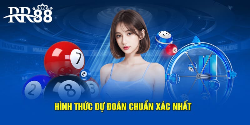 Hình thức dự đoán chuẩn xác nhất