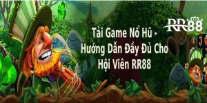 Tải Game Nổ Hũ - Hướng Dẫn Đầy Đủ Cho Hội Viên RR88